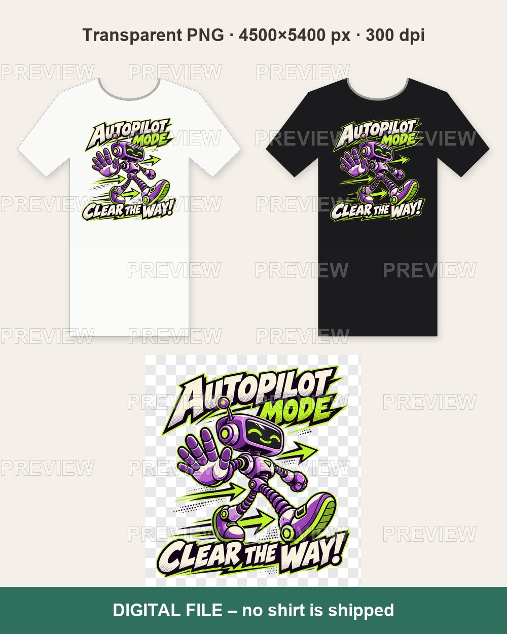 Autopilot Mode Clear the Way Robot – T-shirt design PNG