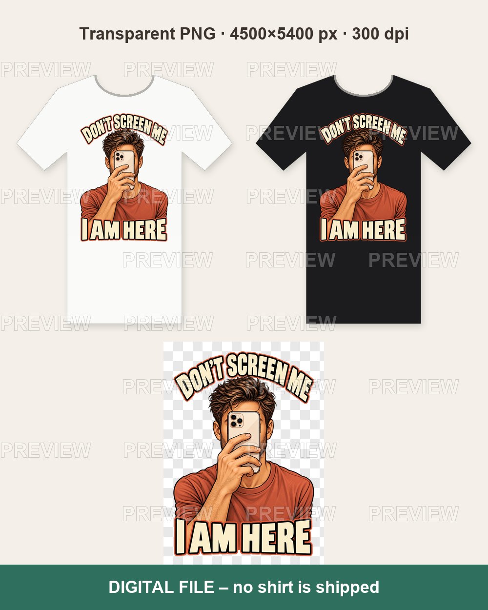 Don't Screen Me I Am Here – Funny Smartphone Humor – T-shirt design PNG