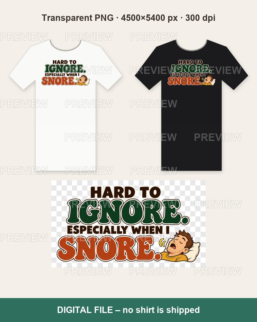 Hard To Ignore Especially When I Snore – T-shirt design PNG