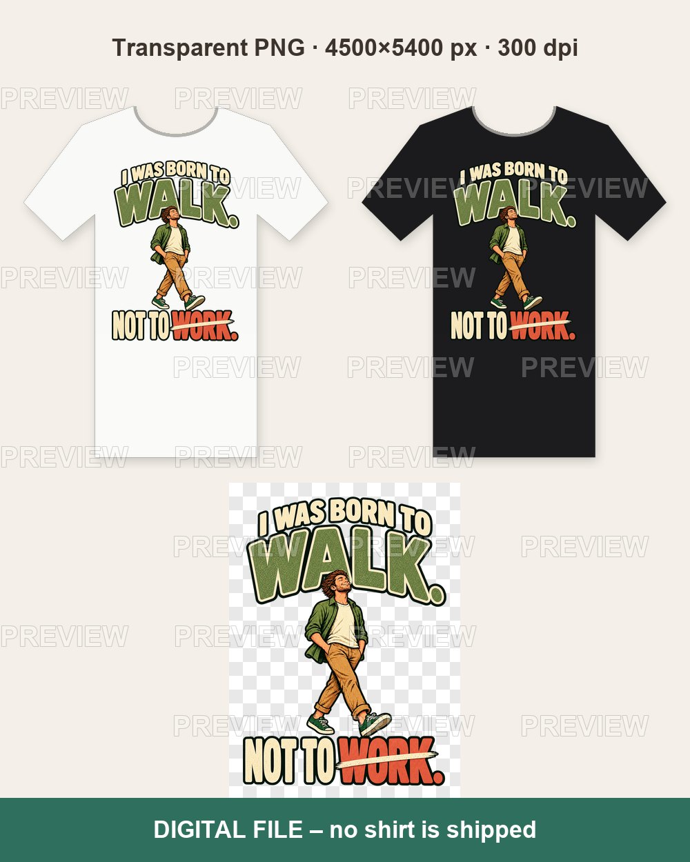 I Was Born to Walk Not to Work – T-shirt design PNG