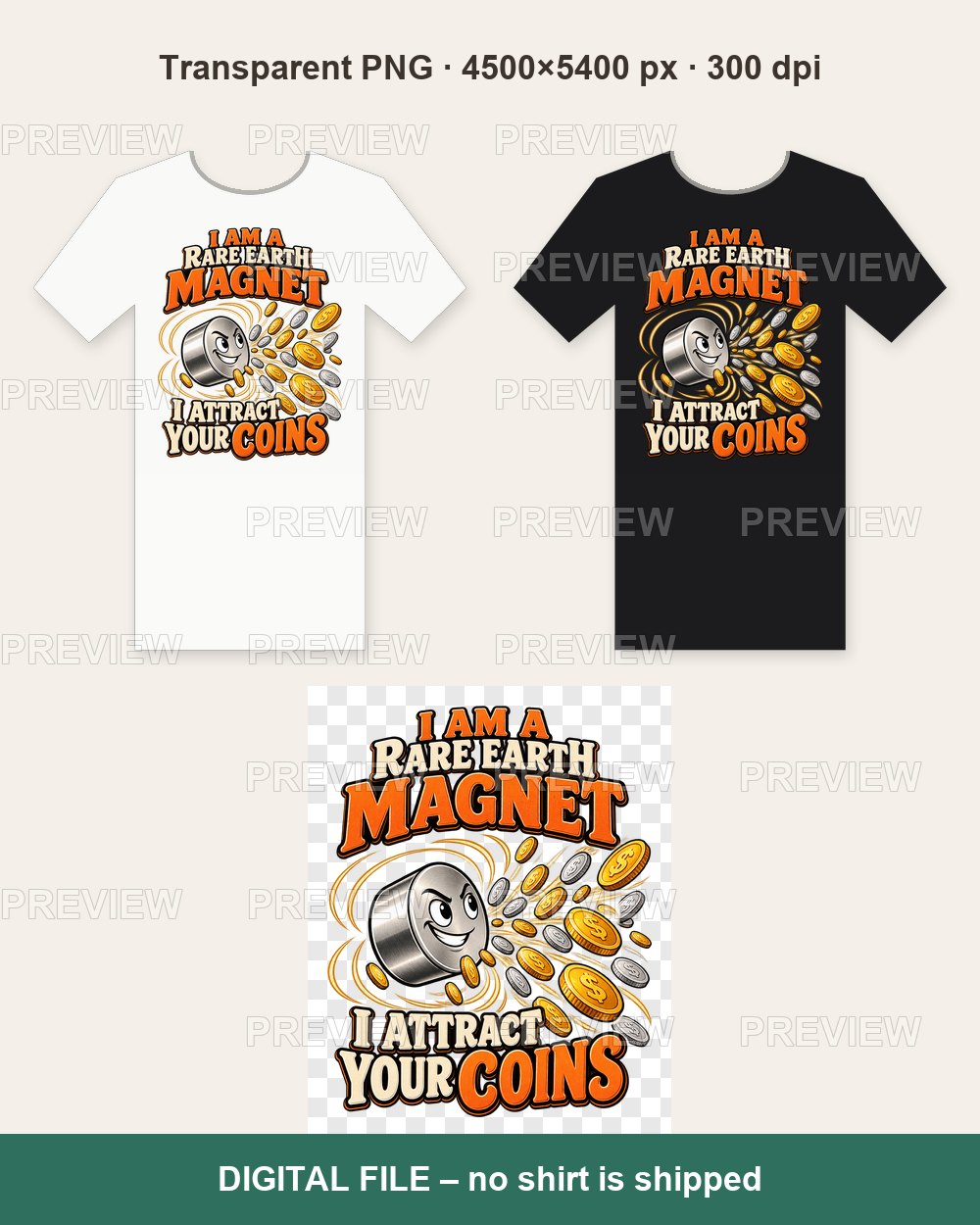 Rare Earth Magnet I Attract Your Coins – T-shirt design PNG