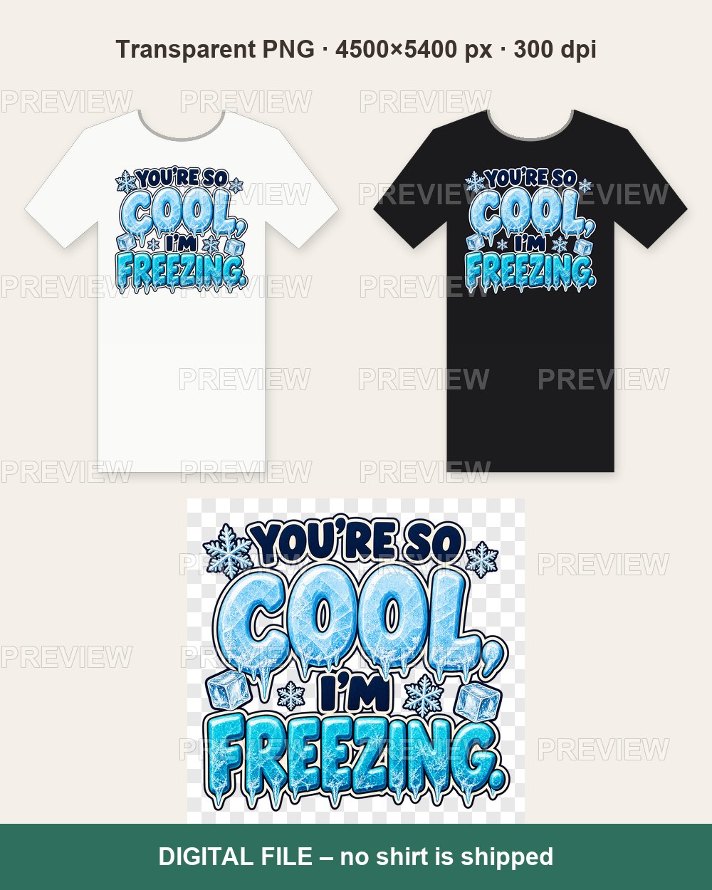 You're So Cool I'm Freezing – T-shirt design PNG